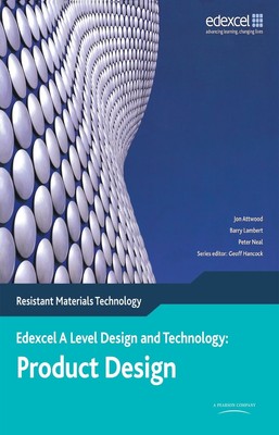 A Level Design and Technology for Edexcel: Product Design: Resistant Materials b