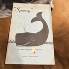 Spermy by Lois B Chesebrough 1950 Marine Historical Assoc
