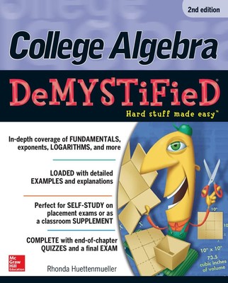 College Algebra DeMYSTiFieD, 2nd Edition Huettenmueller, Rhonda paperback Ve...