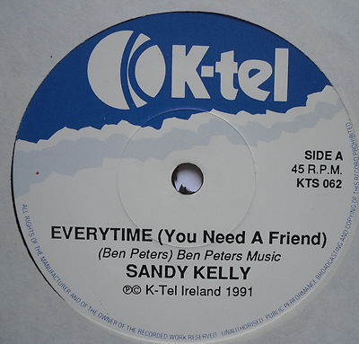 SANDY KELLY - Everytime (You Need A Friend) - Ex Con 7'' Single K-Tel KTS 062