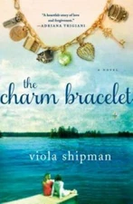 The Charm Bracelet: A Novel - Hardcover By Shipman, Viola - GOOD