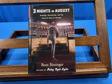 Three Nights in August: Strategy, Heartbreak...- Buzz Bissinger, 2005, 1st Ed.