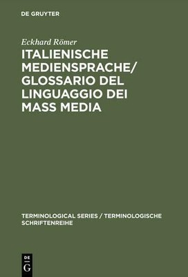 Eckhard Römer Italienische Mediensprache / Glossario del linguaggio d (Hardback)