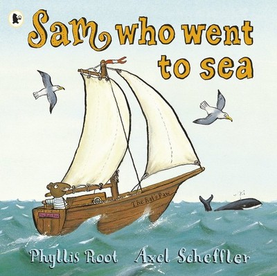 Sam Who Went to Sea By Phyllis Root NEW (Paperback) Childens Picture Book