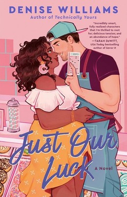 Just Our Luck by Denise Williams (2025, Trade Paperback)