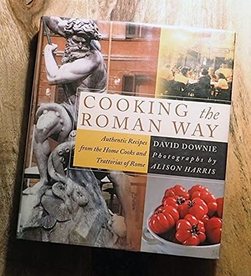 Cooking the Roman Way: Authentic Reci..., Downie, David
