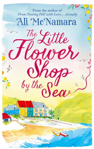 Ali Mcnamara | The Little Flower Shop By The Sea | Taschenbuch | Englisch (2015)-image
