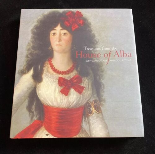 Schätze aus dem Hause Alba: 500 Jahre Kunst und Sammeln von verschiedenen HB