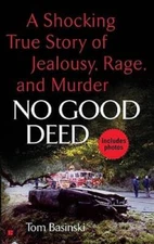 No Good Deed (Berkley True Crime) - Mass Market Paperback - GOOD