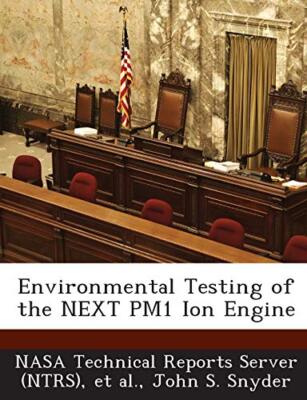 NASA Technical Repor - Environmental Testing of the NEXT PM1 Ion Engin - X555z