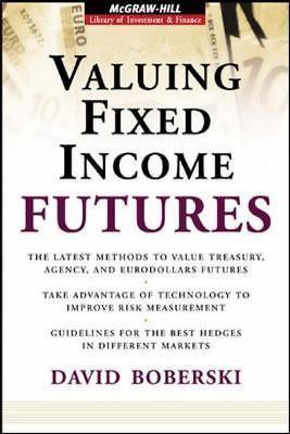 Valuing Fixed Income Futures (McGraw-Hill Library of Investment and Finance), Bo