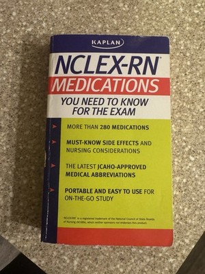 Kaplan NCLEX-RN Medications You Need to Know for the Exam Study Guide Book