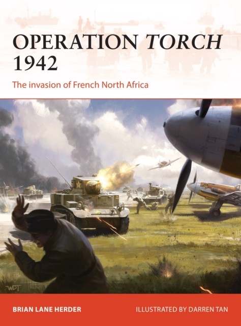 Operation Torch 1942 by Brian Lane Herder (Paperback Book)