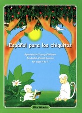 Spanish for Young Children - An Audio Visual Course for Ages 4 to 7. Espa o...