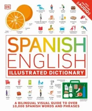Spanish - English Illustrated Dictionary : A Bilin