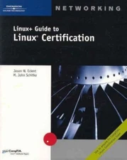 Linux+ Guide to Linux Certification, Schitka, John,Eckert, Jason W., Very Good B