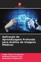 Tudor Florin Ursuleanu (U. A.) | AplicaçãO De Aprendizagem Profunda Para...