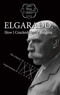 ELGARADO! 2020: How I Cracked Elgar's Enigma (ELGARADO!: How I Cracked Elgar's E