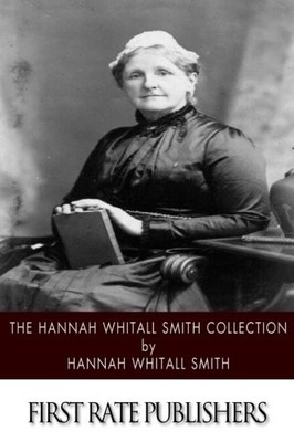 The Hannah Whitall Smith Collection