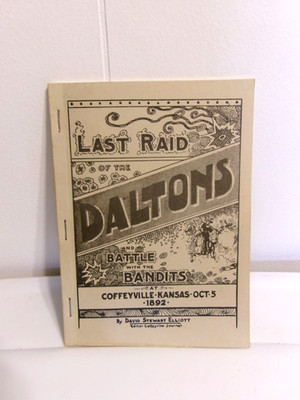 Last Raid Of Daltons & Battle With The Bandits Coffeyville Kansas 1892 Reprint