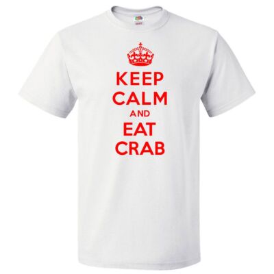 Keep Calm and Eat Crab T shirt Funny Tee
