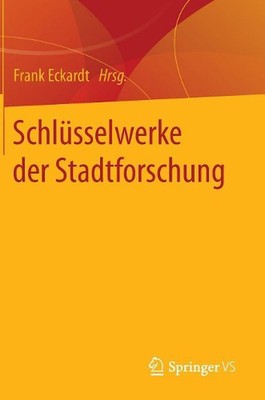 Schlsselwerke der Stadtforschung by Frank Eckardt (German) Hardcover Book