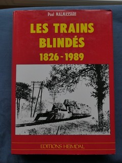 Panzerzüge Le Trains Blindés 1826 1989 global Malmassari Eisenbahn Militär