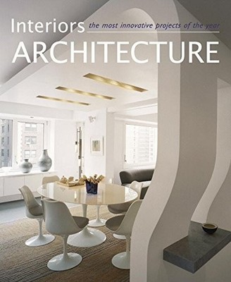 Interiors Architecture: The Most Innovative Projects of the Year