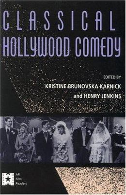 Classical Hollywood Comedy (AFI Film Readers) by