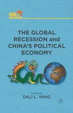 The Global Recession and China's Political Economy by D. Yang (English) Paperbac