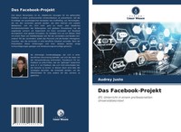 Audrey Justo | Das Facebook-Projekt | Taschenbuch | Deutsch (2021) | 100 S.