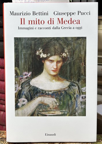 (Cultura Classica) M. Bettini, G. Pucci - IL MITO DI MEDEA - I EDIZIONE -Einaudi - 第 1/1 張圖片