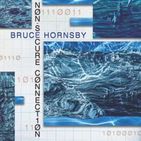 Bruce Hornsby - NON-SECURE Connection Cd Neu