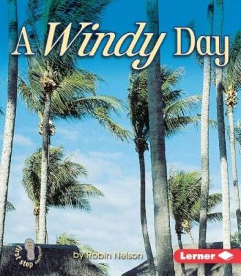 A Windy Day (First Step Nonfiction) - Paperback By Nelson, Robin - GOOD