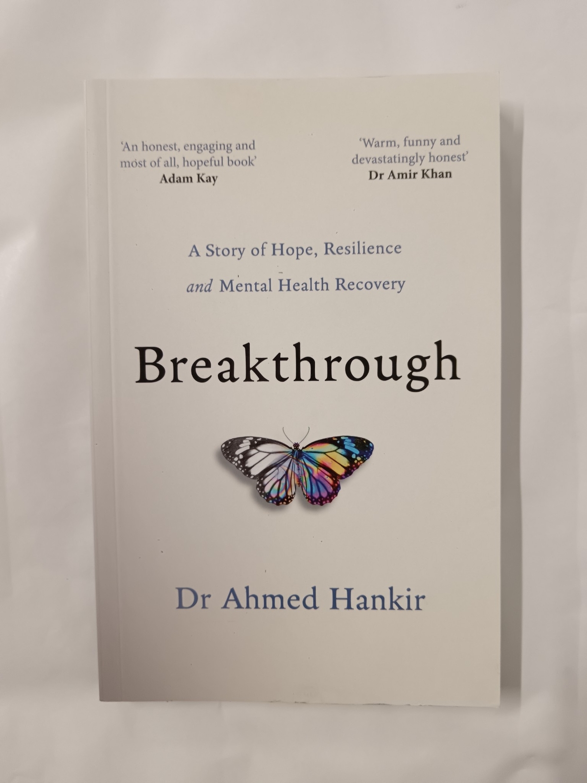 Breakthrough: A Story of Hope, Resilience and Mental Health Recovery