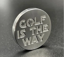Golf Ball Marker - Golf is the Way - Stainless Steel