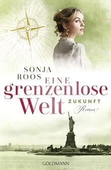 Eine grenzenlose Welt – Zukunft: Roman - Die packen... | Buch | Zustand sehr gut - Bild 1 von 2