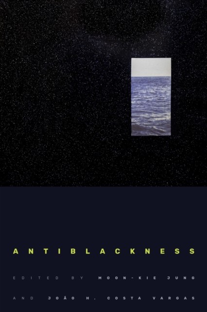 Antiblackness by Moon-Kie Jung Paperback Book - Image 3