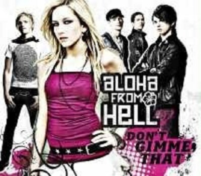 ALOHA FROM HELL ''DON´T GIMME ME..'' CD 2 TRACK SINGLE 