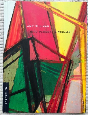 Amy Sillman: Third Person Singular by:Ian and Anne Ellegood Berry/ 1st Ed/ 2008
