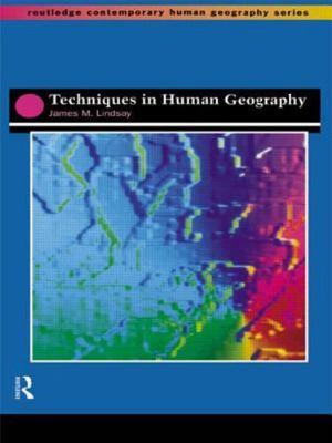 Techniques in Human Geography (Routledge Contemporary Human Geography Series) b