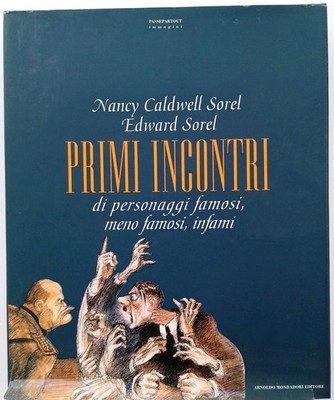 Sorel - Primi Incontri di personaggi famosi ... Mondadori Prima Edizione 1994