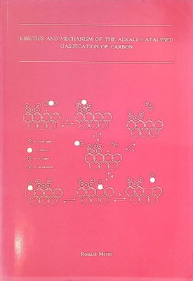 Kinetics and Mechanism of the Alkali-Catalysed Gasification of Carbon Meijer, Ro