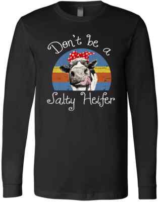 Don't Be A Salty Heifer Not Today Heifer Cow Lover Gift For Men Woman T-Shirt