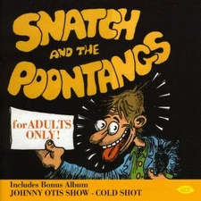Cold Shot / for Adults only by Otis, Johnny / Snatch & Poontangs (CD, 2002)