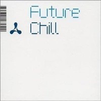 Audio Cd - Future Chill / Various (2 Cd) - Emi -D- Neu