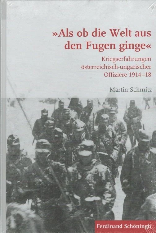 "Als ob die Welt aus den Fugen ginge" : Kriegserfahrungen österreichisch-ungaris - Bild 1 von 1