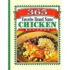 365 Favorite Brand Name Chicken Recipes - Hardcover - GOOD