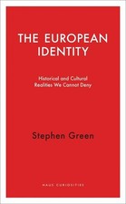 The European Identity: Historical and Cultural Realities We Cannot Deny by Steph