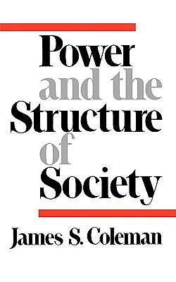Power and the Structure of Society, Paperback by Coleman, James Samuel, Brand...